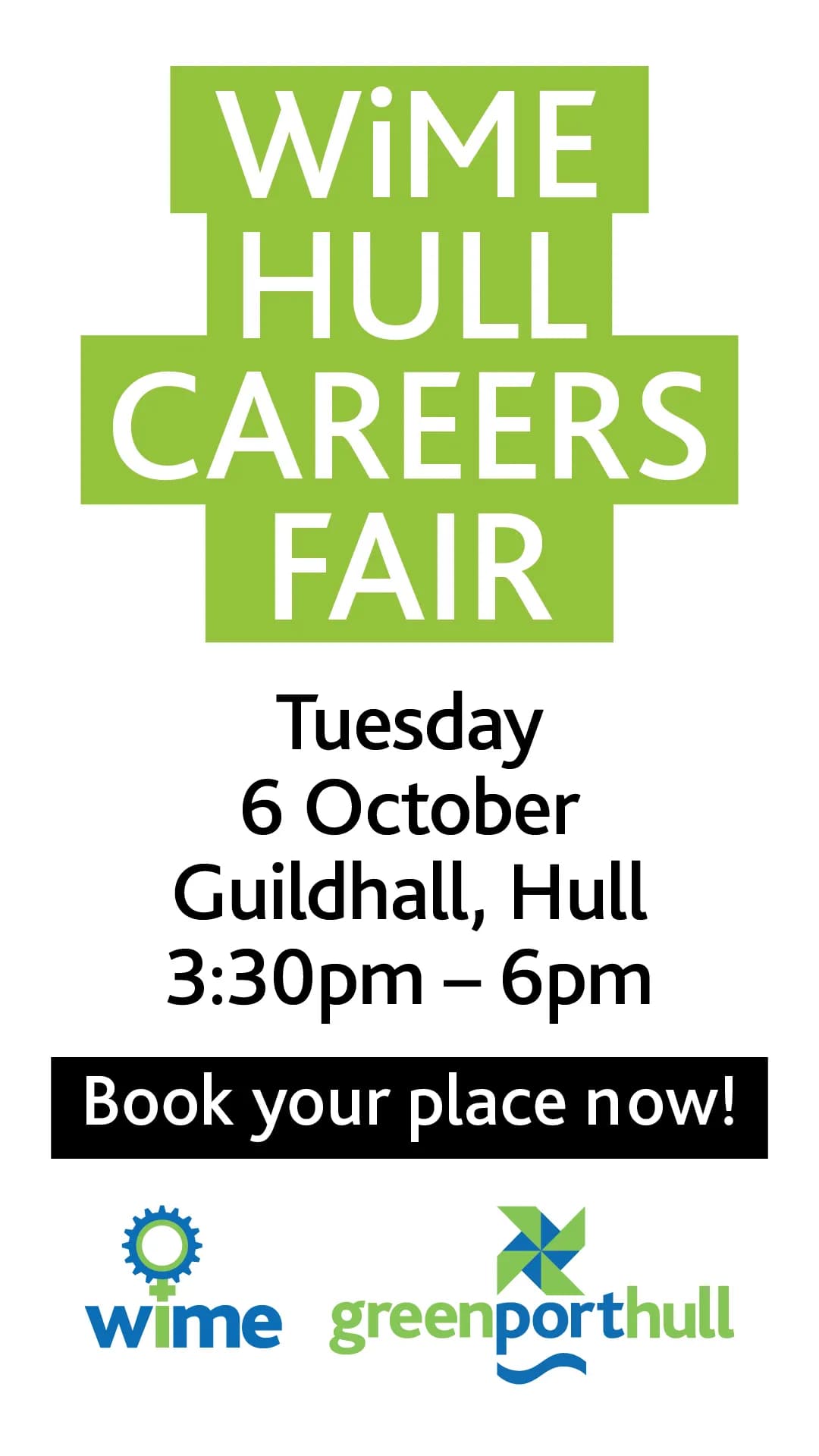 A poster announcing the WiME Hull Careers Fair, detailing it will be held on Tuesday, 6 October at Guildhall, Hull from 3:30pm to 6pm, with a prompt to book your place now, and logos for WiME and Green Port Hull at the bottom.